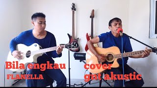 Bila Engkau  Flanella  cover gnt akustic [upl. by Farny]