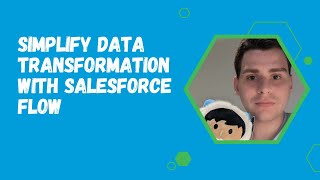 Simplify Data Transformation with Salesforce Flow [upl. by Heathcote]