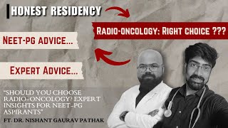 Honest Residency Should You Choose RadioOncology Expert Advice for counselling ft Dr N G Pathak [upl. by Fregger]