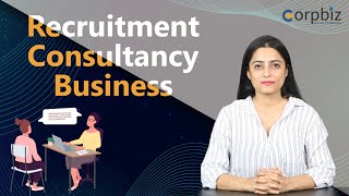 Recruitment Consultancy Business  How to Start an HR ConsultancyRecruitment Agency  Corpbiz [upl. by Eben]