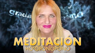 🙏 Meditación Ho’oponopono ARMONIZAR SITUACIONES amp RELACIONES [upl. by Nuahsel696]