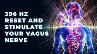 396Hz Parasympathetic Nervous System Healing Music  Miracle Nerve Regeneration Frequency [upl. by Andros]