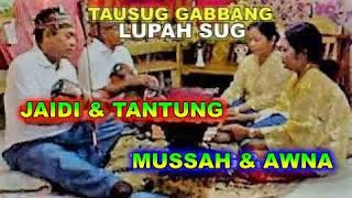 TAUSUG GABBANG  JAIDI  MUSSAH amp TANTUNG  AUNA💖✨👈 [upl. by Aeduj897]