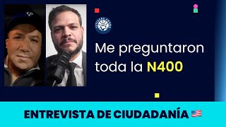 Me preguntaron toda la N400  Ciudadanía americana 2024 [upl. by Robertson712]