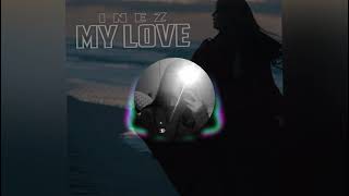 Inez  MY LOVE Official Video [upl. by Enid261]