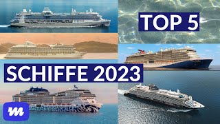 Neue Kreuzfahrtschiffe 2023  Meine Top 5 [upl. by Haropizt]