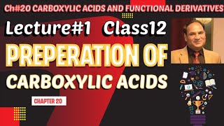 Ch20  Lec1  Carboxylic Acids and Functional Derivatives methods of preparation Physical prop [upl. by Heddie]