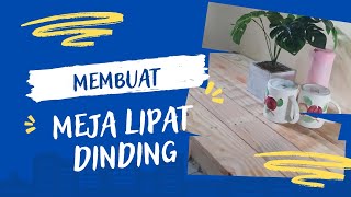 Membuat dan makeover meja lipat dinding yang simple NaomiTyo [upl. by Pelagi961]