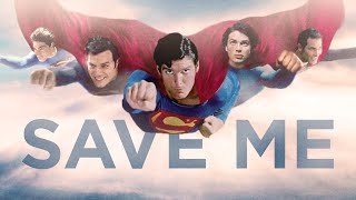 Save Me  A Superman Tribute [upl. by Cleres]