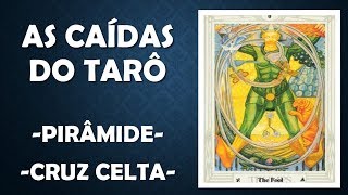 AS CAÍDAS DO TARÔ  PIRÂMIDE E CRUZ CELTA [upl. by Shalne]