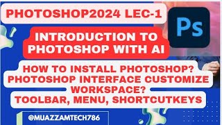 Photoshop 2024 Lec1  Introduction  Interface  Customize workspace toolbar menu shortcut keys [upl. by Ardnuaek448]