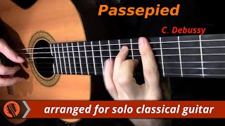 Passepied Suite Bergamasque by C Debussy classical guitar arrangement by Emre Sabuncuoğlu [upl. by Free]