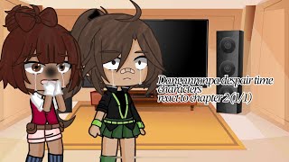 Danganronpa despair time characters react to chapter 2 11 read description [upl. by Moss]