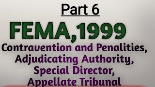 FEMAContravention and penalities Adjudicating Authority Special Director Appellate Tribunal [upl. by Levana677]