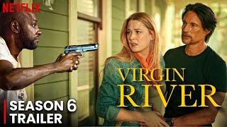 VIRGIN RIVER Season 6 FIRST LOOK 2024  Trailer amp Release Date [upl. by Ynneg902]