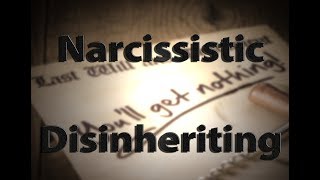 Narcissistic Disinheriting SurvivorStories [upl. by Tterag]