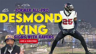 Ravens Sign Former All Pro DEsmond King [upl. by Greysun]