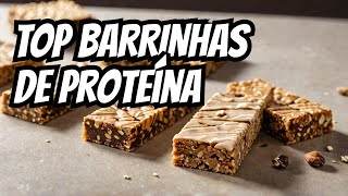 As melhores Barrinhas de Proteína do ano [upl. by Orpah]