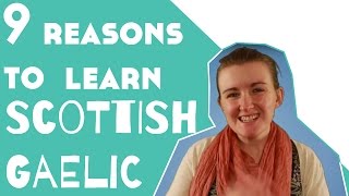 9 Reasons to Learn Scottish Gaelic║Lindsay Does Languages Video [upl. by Suoivatnod]