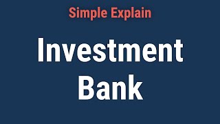 Investment Bank What It Is How It Works Major Examples [upl. by Lenox]