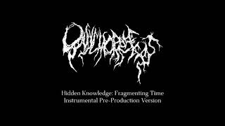 ONYCHORRHEXIS  Hidden Knowledge Fragmenting Time Instrumental PreProduction Version [upl. by Joline]