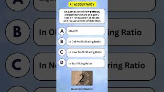 CBSE XII Accountancy MCQs  Partnership  Gain Loss on Revaluation Reassessment New Partner quiz [upl. by Arahas]