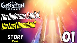 LETS DIVE DEEPER  Genshin Impact  The Undersea Capital the Lost Homeland Part 1  STORY 46 [upl. by Lambrecht40]