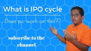 TechTalks2 What is IPO Cyclein hindi how computer works [upl. by Yenoh]