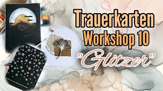 Trauerkarten Workshop 10  Trauerkarten mit Glitzer [upl. by Gamal947]