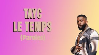 Tayc  Le temps Paroles [upl. by Chevalier590]