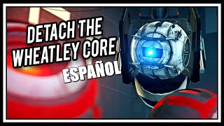 Portal  Detach The Wheatley Core Versión Español  MatDubs [upl. by Hamil]