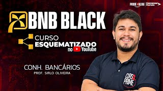 BNB BLACK  CONHECIMENTOS BANCÁRIOS  PROF SIRLO OLIVEIRA [upl. by Sirc]