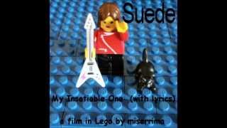 Suede  My Insatiable One A Song Video in Lego with Lyrics [upl. by Adnawat]