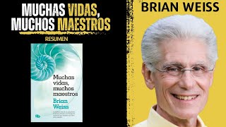 Resumen del Libro 📖  MUCHAS VIDAS MUCHOS MAESTROS  Brian Weiss [upl. by Britney246]