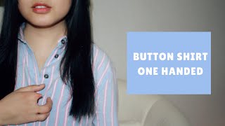 How to Button Shirt  One Handed [upl. by Ecissej]