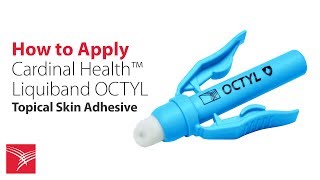 How to Apply Cardinal Health Liquiband OCTYL Topical Skin Adhesive [upl. by Aisek]