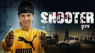 Shooter Full Movie in HD  Shooter New Punjabi Movie Review  Jayy Randhawa Movie [upl. by Nnaecyoj]