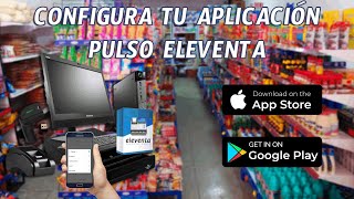 Como configurar aplicación Eleventa en celular como hacer la configuración de pulso Eleventa [upl. by Miculek299]