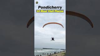 10 Must Visit Places in Pondicherry 💥✅ [upl. by Annibo741]