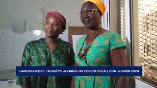 GABON SOCIÉTÉ DEUXIÈME JOURNÉE DU CONCOURS DE L’ENA SESSION 2024 [upl. by Cleveland]