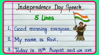 5 Lines Speech on Independence Day  Independence Day Speech 5 lines  15 August Speech 5 lines [upl. by Nylarac376]