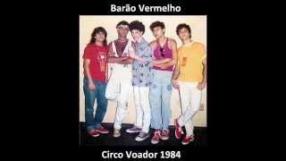 Barão Vermelho  Circo Voador 1984 [upl. by Anilys118]