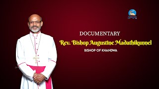 A Glimpse Into The Life of Rt Rev Bishop Augustine Madathikunnel Bishop of Khandwa Diocese [upl. by Onairot80]