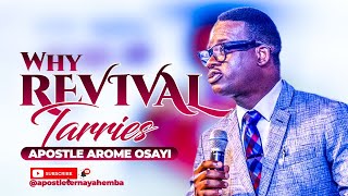 WHY REVIVAL TARRIES  APOSTLE AROME OSAYI  FESTIVAL OF GLORY 2023 [upl. by Ahsed]