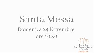 Santa Messa Domenica 24 Novembre 2024 ore 1030 [upl. by Oiluj]