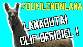 Oukilemonlama  Lamaoutai Official WTF version [upl. by Muncey978]