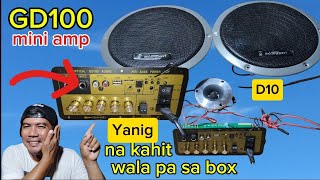 GD100 MINI AMP TESTING SA DALAWANG D10 NA SPEAKER 250 WATTS PER CHANNELnovsaitv9023 [upl. by Langan]