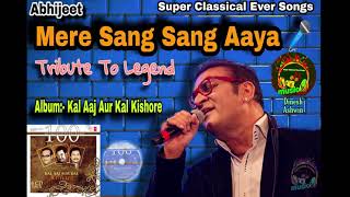 Mere Sang Sang Aaya Abhijeet Bhattacharya  Tribute To Kishore Kumar  Bestest Cover Song  HQ [upl. by Imogen]