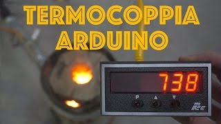 Come misurare temperatura con Arduino e Termocoppia  Fai da Te [upl. by Dante]