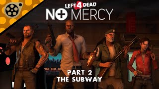 SFM Left 4 Dead No Mercy The Subway №2 [upl. by Naesad946]